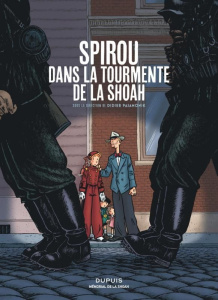 MEMORIAL DE LA SHOAH - SPIROU DANS LA TOURMENTE DE LA SHOAH - Pasamonik Didier ; Bravo Emile