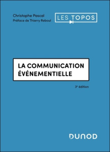 La communication événementielle. 3e édition - Pascal Christophe ; Reboul Thierry