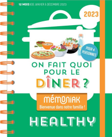 On fait quoi pour le dîner ? Healthy. Edition 2023 - Paslin Delphine