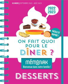 On fait quoi pour le dîner ? Spécial desserts, Edition 2022-2023 - Paslin Delphine