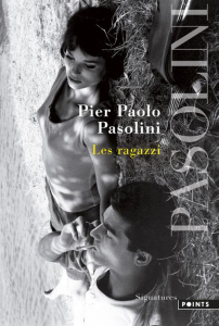 Les ragazzi - Pasolini Pier Paolo