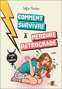 Comment survivre à Mercure rétrograde. Guide de survie - Pastor Sofia
