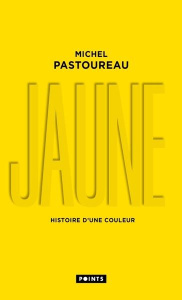 Jaune. Histoire d'une couleur - Pastoureau Michel