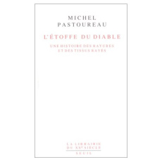 L'étoffe du diable. Une histoire des rayures et des tissus rayés - Pastoureau Michel