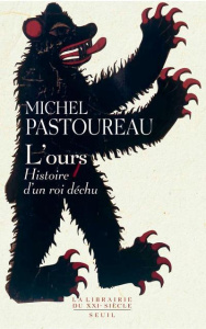 L'ours. Histoire d'un roi déchu - Pastoureau Michel