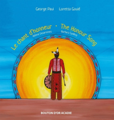 Le chant d'honneur / Kepmite'taqney Ktapekiaqn / The Honour Song - Paul George