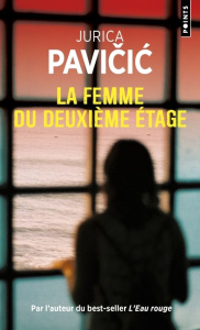 La femme du deuxième étage - Pavicic Jurica ; Lannuzel Olivier