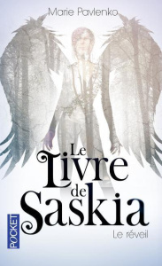 Le livre de Saskia Tome 1 : Le réveil - Pavlenko Marie