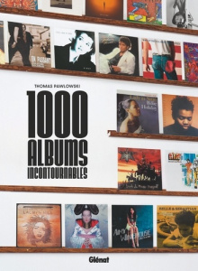 1000 albums incontournables - Pawlowski Thomas