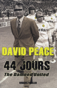 44 jours. The Damned United - Peace David ; Lemoine Daniel