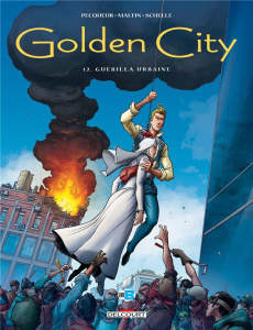 Golden City Tome 12 : Guérilla urbaine - Pecqueur Daniel ; Malfin Nicolas ; Schelle Pierre