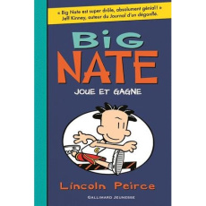 Big Nate Tome 6 : Big Nate joue et gagne - Peirce Lincoln ; Ménard Jean-François