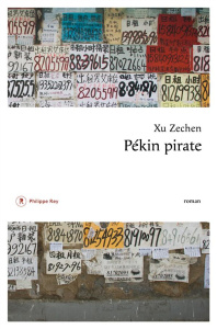 Pékin pirate - Xu Zechen ; Arthus Hélène