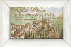 Provence et pays niçois en aquarelles - Pellet Pierre ; Beaurepaire Pierre-Yves