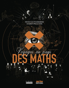Voyages au pays des maths - Van Waerebeke Denis ; Pelletier Damien