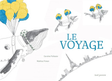 Le voyage - Pellissier Caroline ; Friman Mathias