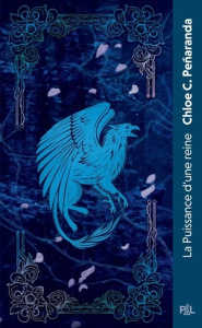 Les Héritiers d'Ungardia Tome 2 : La puissance d'une reine - Peñaranda Chloe C. ; Rosson Christophe