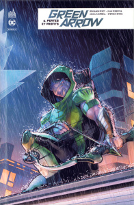 Green Arrow Tome 6 : Pertes et profits - Percy Benjamin ; Ferreyra Juan ; Byrne Stephen ; C