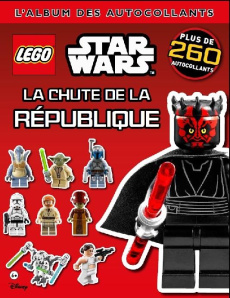 Lego Star Wars, La chute de la république. L'album des autocollants - Perdereau Cédric ; Gruenberg Camille