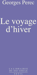 Le voyage d'hiver - Perec Georges
