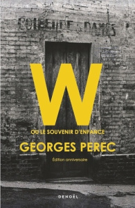 W ou le Souvenir d'enfance. Edition anniversaire - Perec Georges ; Richardson Sylvia ; Bober Robert