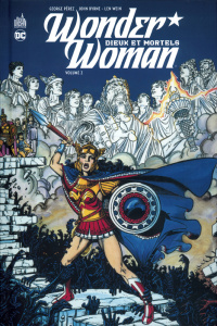 Wonder Woman, dieux et mortels Tome 2 - Pérez George ; Byrne John ; Wein Len ; Adams Art
