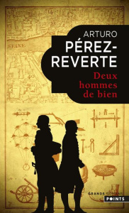 Deux hommes de bien - Pérez-Reverte Arturo ; Iaculli Gabriel