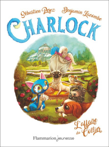 Charlock Tome 3 : L'affaire du collier - Perez Sébastien ; Lacombe Benjamin