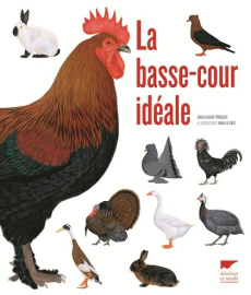 La basse-cour idéale - Périquet Jean-Claude ; Le Bris Yann