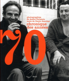 Chronique des années 70 - Perlstein André ; Jeambar Denis
