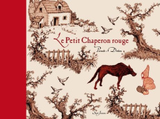 Le Petit Chaperon rouge - Perrault Charles ; Dedieu Thierry