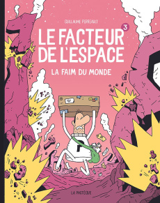 Le facteur de l'espace Tome 3 : La faim du monde - Perreault Guillaume