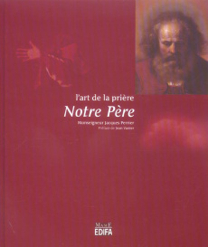 Notre Père - Perrier Jacques ; Vanier Jean