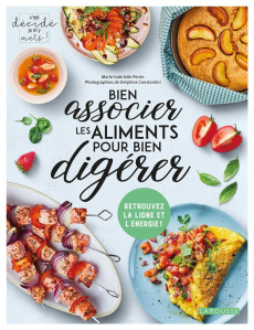 Bien associer les aliments pour bien digérer - Perrin Marie-Gabrielle ; Constantini Delphine ; Du