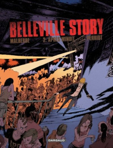 Belleville Story Tome 2 : Après la nuit - Perriot Vincent ; Malherbe Arnaud ; Merlet Isabell
