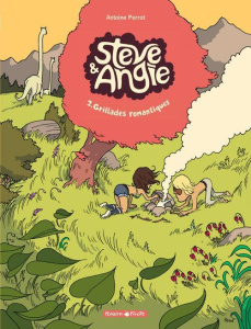 Steve & Angie Tome 2 : Grillades romantiques - Perrot Antoine