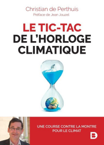 Le tic-tac de l'horloge climatique - Perthuis Christian de ; Jouzel Jean