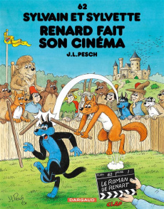 Sylvain et Sylvette Tome 62 : Renard fait son cinéma - Pesch Jean-Louis ; Pesch Arlette