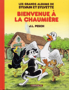 Les grands albums de Sylvain et Sylvette Tome 1 : Bienvenue à la chaumière - Pesch Jean-Louis