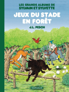 Les grands albums de Sylvain et Sylvette Tome 2 : Jeux du stade en forêt - Pesch Jean-Louis