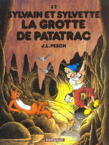 Sylvain et Sylvette Tome 37 : La grotte de Patatrac - Pesch Jean-Louis