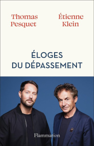 Éloges du dépassement - Pesquet Thomas ; Klein Etienne