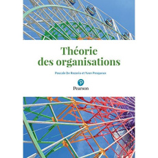Théorie des organisations - Pesqueux Yvon ; Rozario Pascale de