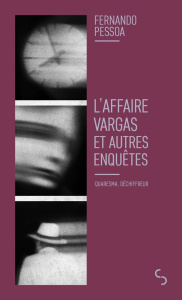 L'affaire Vargas et autres enquêtes - Pessoa Fernando ; Giudicelli Michelle