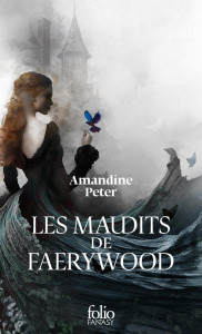 Les maudits de Faerywood Tome 1 - Peter Amandine