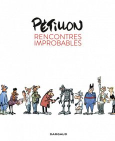 Rencontres improbables - Pétillon René ; Guillaume Marie-Ange