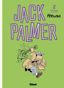 Jack Palmer Intégrale Tome 2 : 1982-1987 - Pétillon René ; Letourneux Claire ; Veyron Martin
