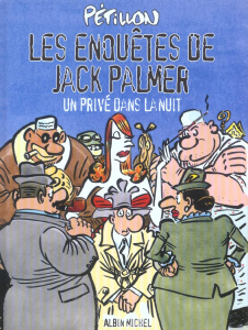Jack Palmer : Un privé dans la nuit - PETILLON RENE
