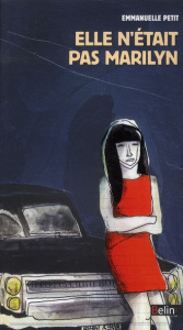 Elle n'était pas Marilyn - Petit Emmanuelle