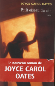Petit oiseau du ciel - Oates Joyce Carol ; Seban Claude